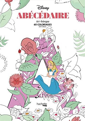 Disney Abécédaire: 60 coloriages anti-stress
