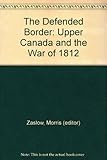 Front cover for the book The defended border by Morris Zaslow