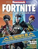 FORTNITE SPECIAL NEWSWEEK EDITION: THE ULTIMATE GUIDE TO THE MOST POPULAR GAME ON THE PLANET
