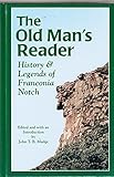 The Old Man's Reader: History & Legends of Franconia Notch