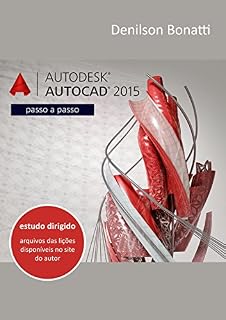 Livro AutoCAD 2015 2D para iniciantes: Passo a Passo