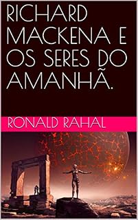 Livro RICHARD MACKENA E OS SERES DO AMANHÃ.