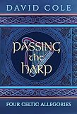 Passing the Harp: Four Celtic Allegories by 
