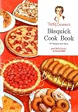 Betty Crocker's Bisquick cookbook: 157 recipes and ideas by