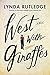 West with Giraffes: A Novel