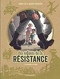 Les Enfants de la Résistance - Tome 1 - Premières actions (LES ENFANTS DE LA RESISTANCE (1)) (French Edition) by 