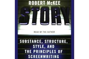 Story: Substance, Structure, Style, and the Principles of Screenwriting