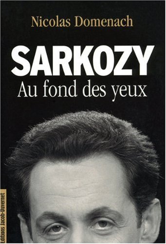 Sarkozy au fond des yeux