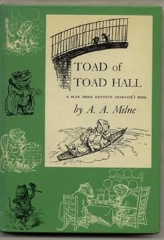 Hardcover Toad of Toad Hall : a play from Kenneth Grahame's book