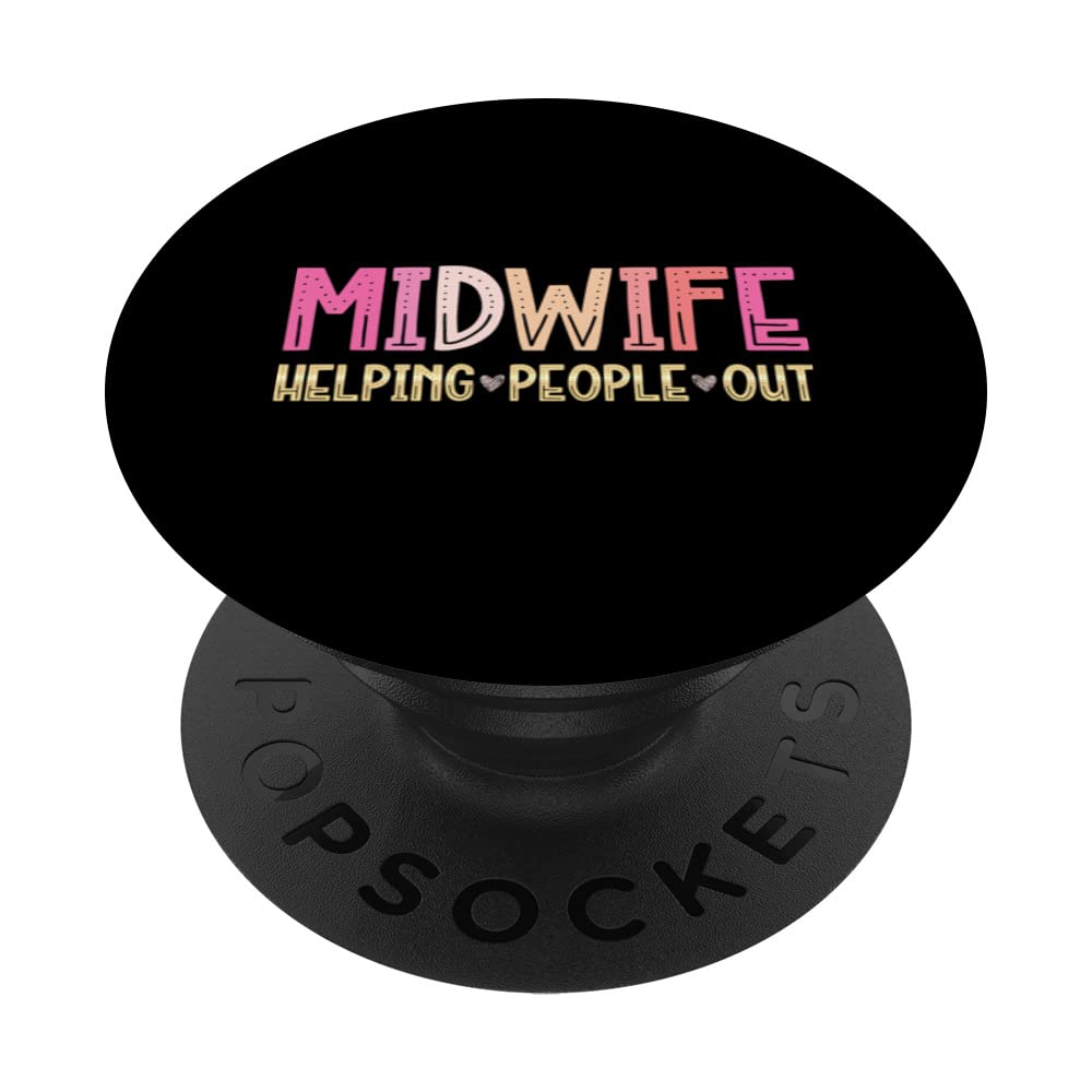 Midwife Life Helping People Out Midwife PopSockets Swappable PopGrip