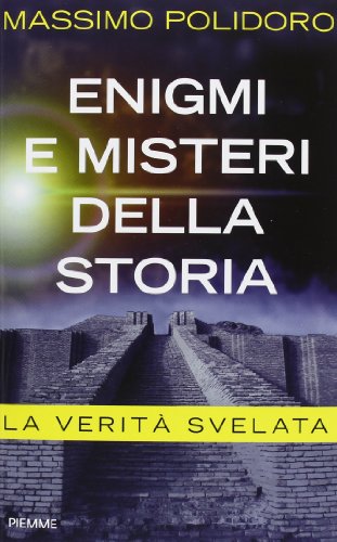 Enigmi e misteri della storia. La verità svelata by (Paperback)