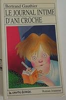 Le Journal Intime D'Ani Croche (Roman Jeunesse, 8) 2890210626 Book Cover