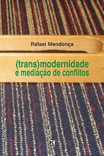 Livro (Trans)Modernidade e Mediação de Conflitos