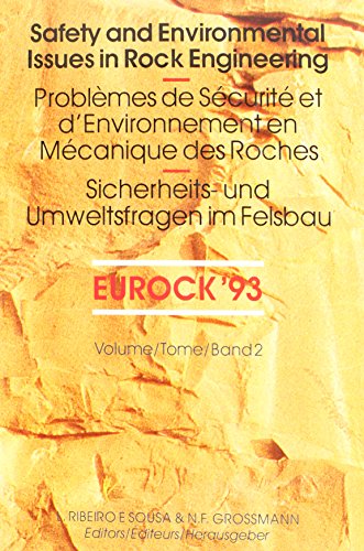 Safety and environmental issues in rock engineering, volume 2: Proceedings / Comptes-rendus / Sitzungsberichte / ISRM international symposium, EUROCK ... 2 volumes (Safety & Environmental Issues)