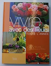 Vivre avec des fleurs toute l'année