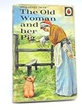 The Old Woman and Her Pig (Well Loved Tales)