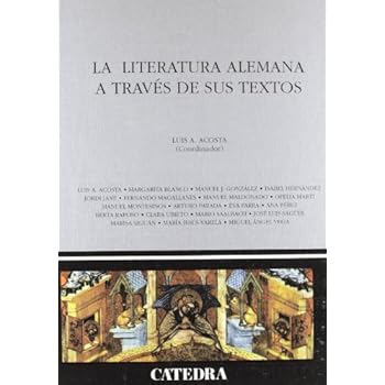 La literatura alemana a través de sus textos (Crítica Y Estudios Literarios - Historias De La Literatura) La literatura alemana a través de sus textos (Crítica Y Estudios Literarios - Historias De La Literatura)