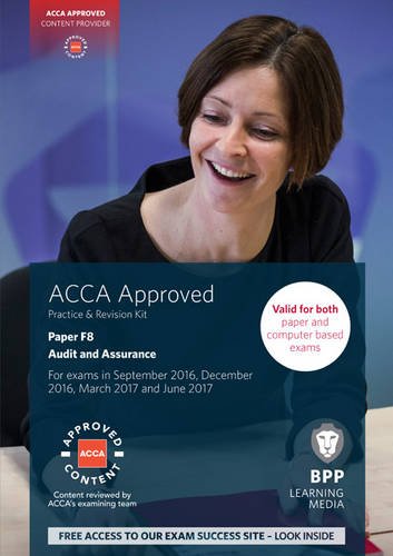 ACCA F8 Audit and Assurance: Practice and Revision Kit, by BPP Learning Media