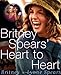 Britney Spears' Heart to Heart by Britney Spears