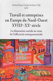 Travail et entreprises en Europe du Nord-Ouest, XVIIIe-XXe siècle