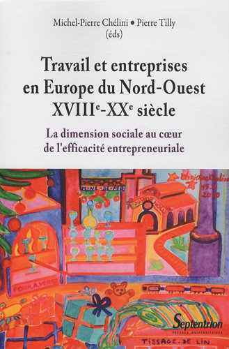 Travail et entreprises en Europe du Nord-Ouest, XVIIIe-XXe siècle