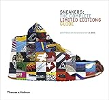 Sneakers Complete Limited Editions Guide: The Complete Limited Editions Guide by 
