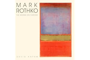 Mark Rothko: The Works on Canvas