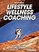 Lifestyle Wellness Coaching-2nd Edition