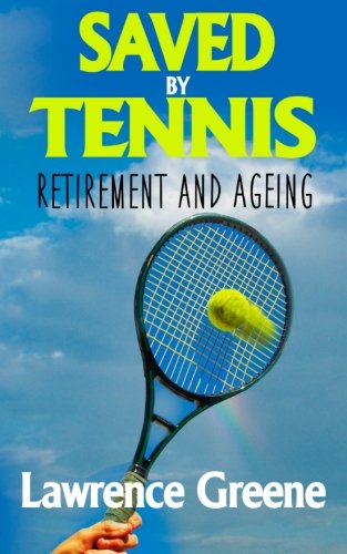 Saved By Tennis: Retirement and Ageing