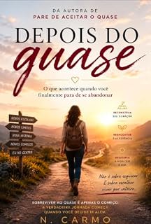 Livro Depois do Quase : O que acontece quando você finalmente para de se abandonar