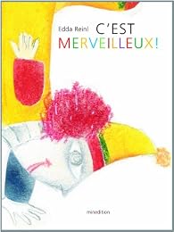 C'est merveilleux !