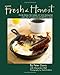 Fresh & Honest: Food From the Farms of New England and the Kitchen of Henrietta's Table by Peter Davis, Alexandra Hall