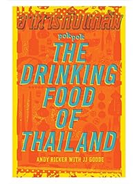 POK POK The Drinking Food of Thailand: A Cookbook