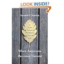 When Awareness Becomes Natural: A Guide to Cultivating Mindfulness in Everyday Life