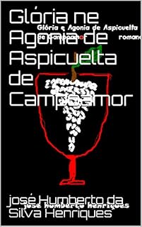 Livro Glória e Agonia de Aspicuelta de Campoamor