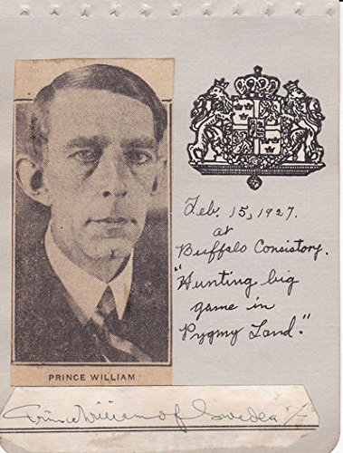 CUT SIGNATURE of big game hunter and author of several books PRINCE WILLIAM OF SWEDEN mounted with a newspaper portrait.