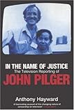Image de In the Name of Justice: The Television Reporting of John Pilger
