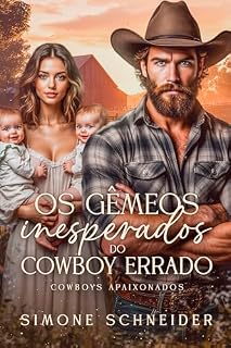Livro Os Gêmeos Inesperados do Cowboy Errado: Livro Único