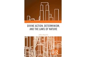 Divine Action, Determinism, and the Laws of Nature