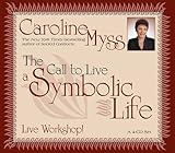 The Call To Live A Symbolic Life