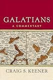 Craig Keener, "Galatians: A Commentary" (Baker Academic, 2019)