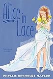 Alice in Lace (8) by Phyllis Reynolds Naylor