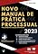 Livro Novo Manual de Prática Processual: para pesquisas e peças processuais
