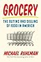 Grocery: The Buying and Selling of Food in America