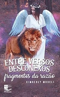 Livro ENTRE VERSOS DESCONEXOS: Fragmentos da Razão