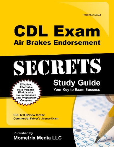 Download CDL Exam Secrets - Air Brakes Endorsement Study Guide: CDL Test Review for the Commercial Driver's License Exam