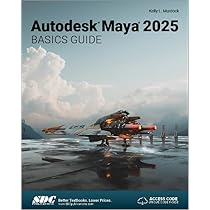 MAYA© Autodesk Maya 2025: A Comprehensive Guide, 16th Edition: Cadcim