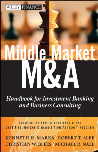 Middle Market M & A: Handbook for Investment Banking and Business Consulting (Wiley Finance)
