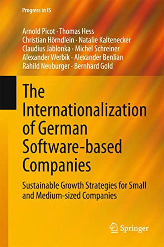 The Internationalization of German Software-based Companies: Sustainable Growth Strategies for Small and Medium-sized Companies (Progress in IS)