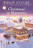 Christmas in Harmony (A Harmony Novel) by Philip Gulley